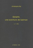 Christophe Fiat - Epopée, une aventure de batman. 1 CD audio
