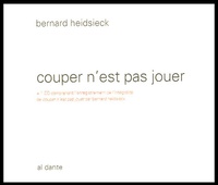 Bernard Heidsieck - Couper n'est pas jouer - Biopsie n° 10. 1 CD audio