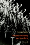 Marc Partouche - Marcel Duchamp - Sa vie, même.
