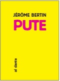 Jérôme Bertin - Pute.