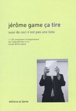 Jérôme Game - Ca tire - Suivi de Ceci n'est pas une liste. 1 CD audio
