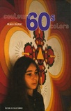 Alain Dister - Couleurs 60s - Edition bilingue français-anglais.