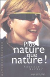 Pascale Nerber - Plus nature que nature.