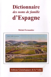 Michel Fernandez - Dictionnaire des noms de famille d'espagne.