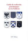  EGV Editions - Guide de recherche généalogique sur la noblesse.