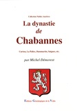 Michel Démorest - La dynastie de Chabannes - Curton, La Palice, Dammartin, Saignes.