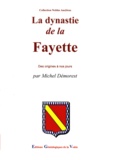 Michel Démorest - La dynastie de la Fayette - Des origines à nos jours.