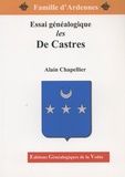 Alain Chapellier - Les De Castres - Essai généalogique.