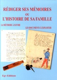  EGV Editions - Rédiger ses mémoires ou l'histoire de sa famille - La méthode à suivre.