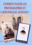  EGV Editions - Comment dater les photographies et cartes postales anciennes ?.