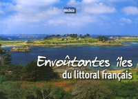 Florence Henneresse - Envoûtantes îles du littoral français.