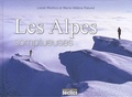 Lionel Montico et Marie-Hélène Paturel - Les Alpes somptueuses.