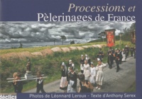 Léonnard Leroux et Anthony Serex - Processions et pèlerinages de France.