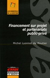 Michel Lyonnet du Moutier - Financement sur projet et partenariats public-privé.