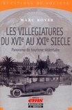 Marc Boyer - Les villégiatures du XVIe au XXIe siècle - Panorama du "tourisme sédentaire".