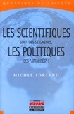 Michel Soriano - Les scientifiques sont des seigneurs, les politiques des "attardés".