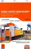 Frédéric Carluer - Global Logistic Chain Security : Economics Impacts of the US 100% Container Scanning Law.