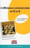 Christophe Bénaroya et Henri Lagrasse - L'efficience commercaile en B to B.