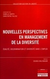 Christophe Falcoz et Isabelle Barth - Nouvelles perspectives en management de la diversité - Egalité, discrimination et diversité dans l'emploi.