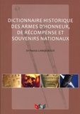 Patrick Lamoureux - Dictionnaire historique des armes d'honneur, de récompenses et souvenirs nationaux.