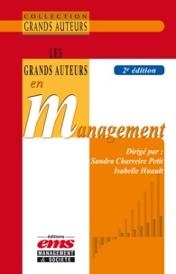 Sandra Charreire Petit et Isabelle Huault - Les grands auteurs en management.