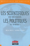 Michel Soriano - Les scientifiques sont des seigneurs, les politiques des "attardés".