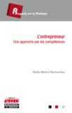 Emile-Michel Hernandez - L'entrepreneur - Une approche par les compétences.