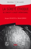 Jacques Igalens et Michel Joras - La sûreté éthique - Du concept à l'audit opérationnel.