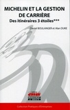 Alan Duke et Daniel Boulanger - Michelin et la gestion de carrière - Des itinéraires Trois-Etoiles.