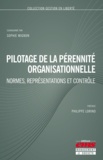 Sophie Mignon - Pilotage de la pérennité organisationnelle - Normes, représentations et contrôle.