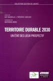 Guy Baudelle et Frédéric Carluer - Territoire durable 2030 - Un état des lieux prospectif.