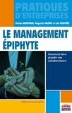 Florian Mantione et Augustin Valero - Le management épiphyte - Comment faire grandir ses collaborateurs.
