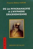 Francine-Hélène Samak - De la psychanalyse à l'hypnose Ericksonienne.