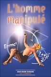Jean-Marie Durand - L'Homme Manipule.