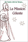 Raymond Spinosi et Jean-Michel Raoux - La Mission Céleste - Tome 2, Gaemyna ou la légende de la Terre.