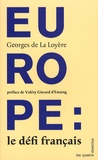 Georges de La Loyère - Europe : le défi français.