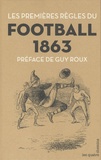 Pascal Charroin - Football 1863 - Les premières règles.
