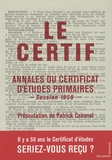 Patrick Cabanel - Le certif - Annales du Certificat d'études primaires Session 1959.