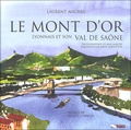 Laurent Michel - Le Mont d'Or lyonnais et son Val de Saône.
