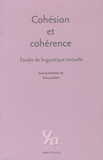 Anna Jaubert - Cohésion et cohérence - Etudes de linguistique textuelle.