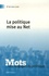 Denis Barbet et Marc Bonhomme - Mots, les langages du politique N° 80, Mars 2006 : La politique mise au Net.