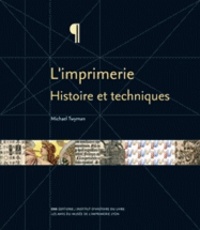 Michael Twyman - L'imprimerie - Histoire et techniques.