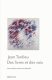 Jean Tardieu - Des livres et des voix.