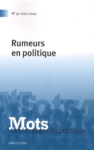 Henri Boyer et Michel-Louis Rouquette - Mots, les langages du politique N° 92, mars 2010 : Rumeurs en politique.