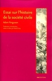 Adam Ferguson - Essai sur l'histoire de la société civile.