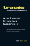 Edouard Gardella - Tracés Hors-série 2011 : A quoi servent les sciences humaines (3) - Art contemporain et sciences humaines ; Les économistes au pouvoir.
