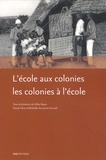 Gilles Boyer et Pascal Clerc - L'école aux colonies, les colonies à l'école.