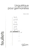 Marco Rühl - Linguistique pour germanistes - Une tentative de médiation entre la tradition française et la tradition allemande de l'étude de la langue allemande.