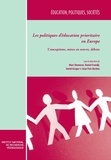 Marc Demeuse et Daniel Frandji - Les politiques d'éducation prioritaire en Europe - Conceptions, mises en oeuvre, débats.
