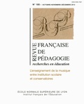 Stéphane Bonnéry - Revue française de pédagogie N° 185, octobre-novembre-décembre 2013 : L'enseignement de la musique entre institution scolaire et conservatoires.